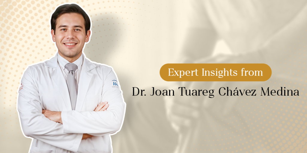 Expert Insights from Dr. Joan Tuareg Chávez Medina